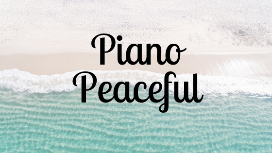 Piano Peaceful Relaxing Piano Music