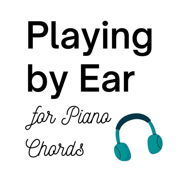 Playing By Ear For Piano Chords